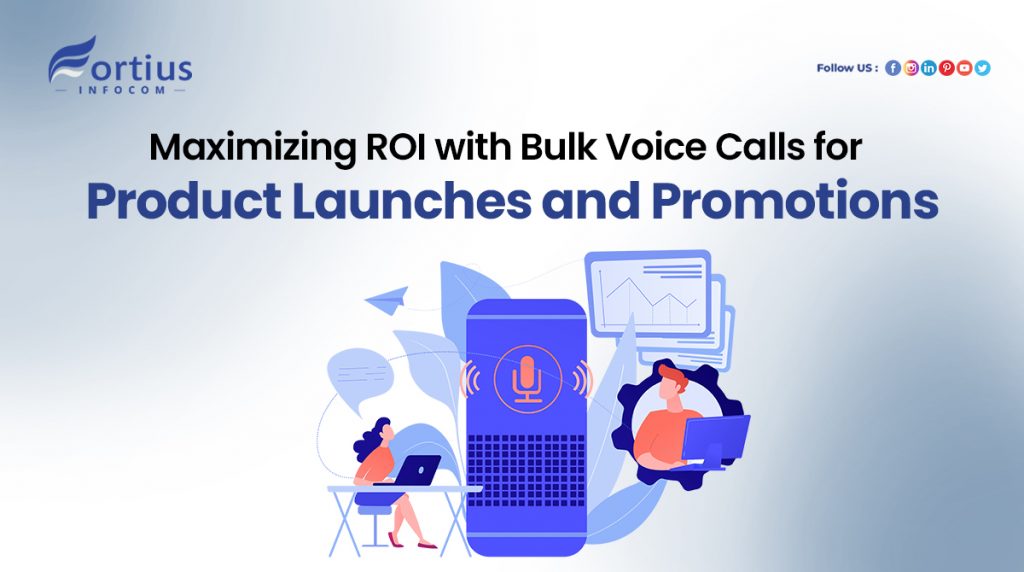 Maximizing ROI with Bulk Voice Calls for Product Launches and Promotions