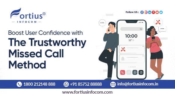 Boost User Confidence with the Trustworthy Missed Call Method