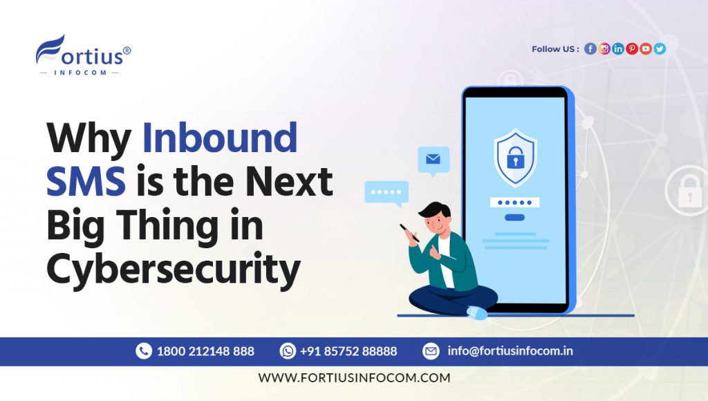 Why Inbound SMS is the next big thing in Cybersecurity