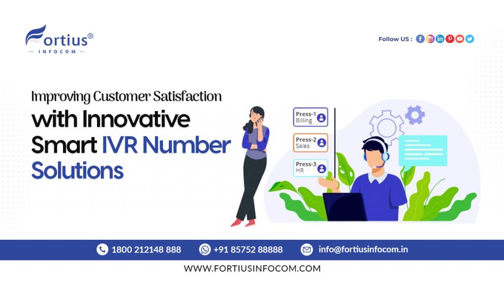 Improving Customer Satisfaction with Innovative Smart IVR Number Solutions